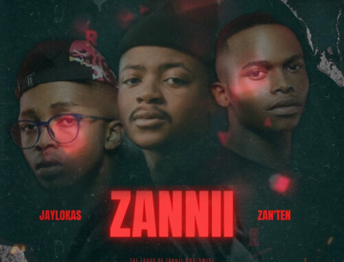 JayLokas – Zannii ft. Zan’Ten