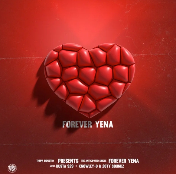 Busta 929 – Forever Yena ft. KNOWLEY-D & 20ty Soundz