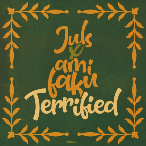 Juls & Ami Faku – Terrified