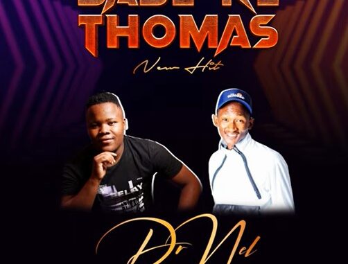 Dr Nel - Babe ke Thomas