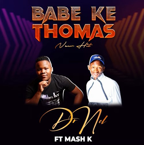 Dr Nel - Babe ke Thomas