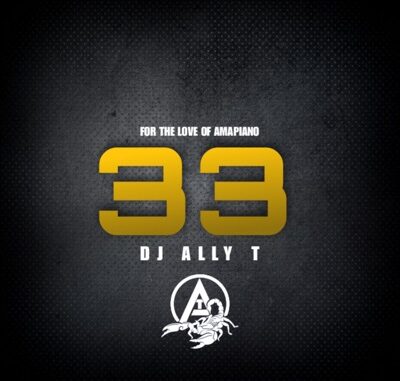 DJ Ally T - 33 (Dance Mix)