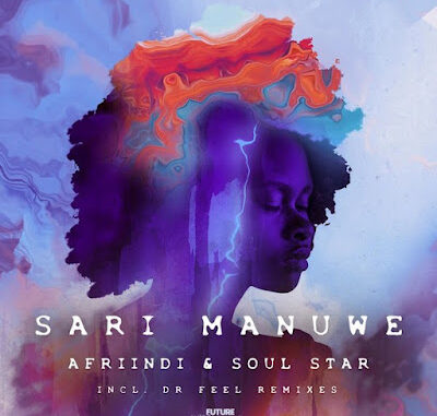 Afriindi & Soul Star - Sari Manuwe EP