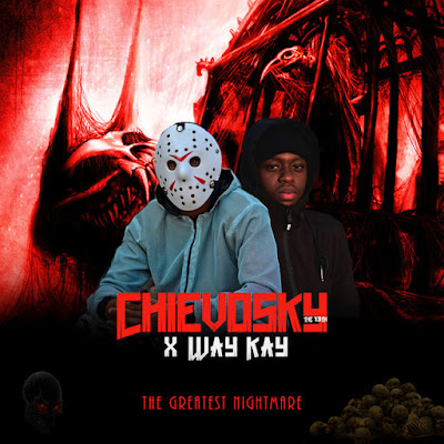 Chievosky the 13th & Way Kay Bw - The Greatest Nightmare EP