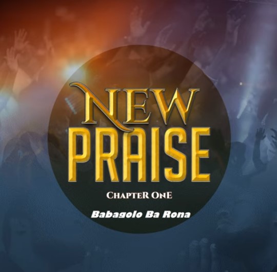 New Praise - Ba Ba Dumelang · · Doc Maisela