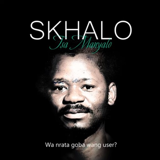 Tsa Manyalo - Wa nrata goba wang user? · · Skhalo