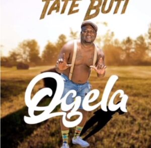 Tate Buti new album 2023 (Ogela)