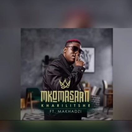 Mkoma Saan ft Makhadzi – Khayelitsha