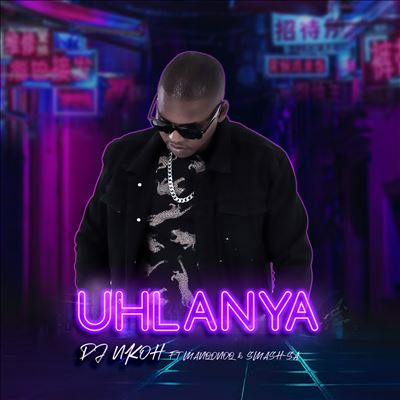 Dj nkoh - Uhlanya