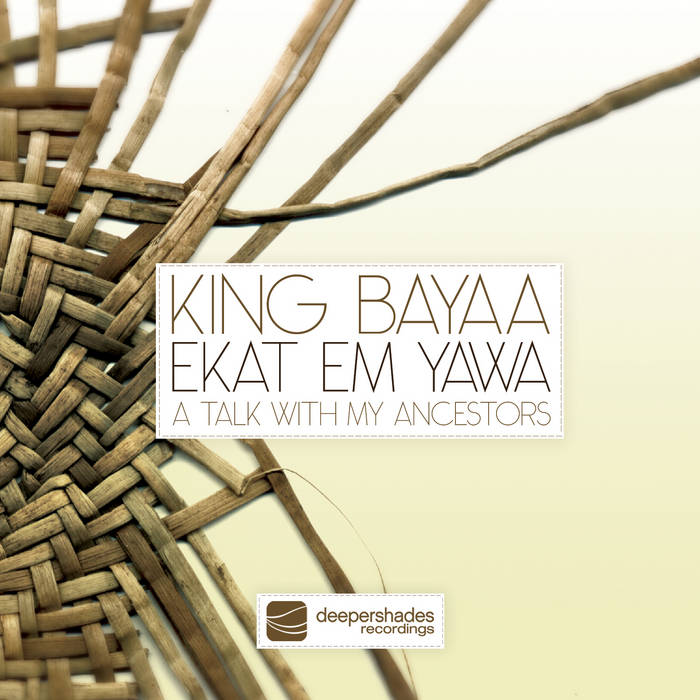 King Bayaa - Ekat em yawa