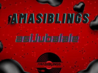 AmaSiblings – Asijubalale