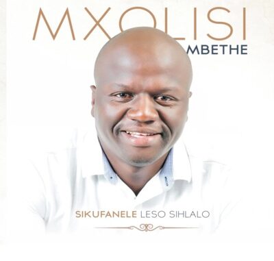 Mxolisi Mbethe - Angisize Ngahlukana