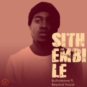 Butholezwe – Sithembile 