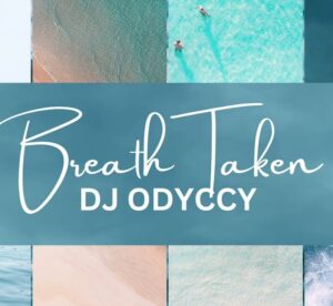 DJ Odyccy - Breath Taken