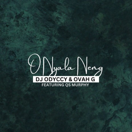 DJ Odyccy & Ovah G - O nyala Neng ft QS Murphy