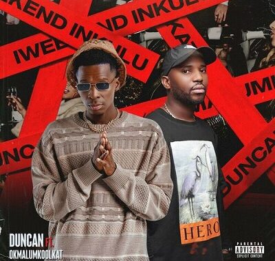 Duncan – Weekend Enkulu ft. Okmalumkoolkat