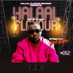 Fiso El Musica – Halaal Flavour #052 Mix