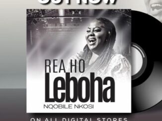 Nqobile Nkosi - Rea Ho Leboha