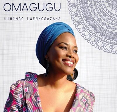 Omagugu - Uthingo Lwenkosazana Album Zip