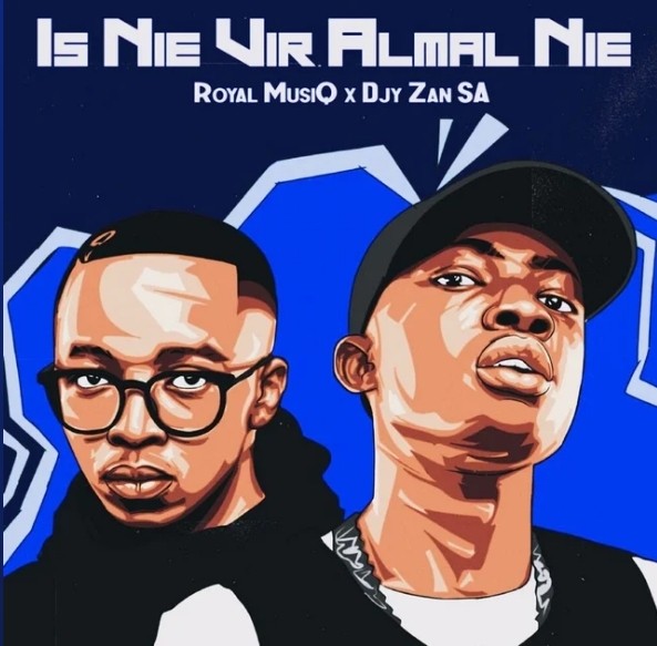 Royal Musiq & Djy Zan SA – Is Nie Vir Almal Nie Album