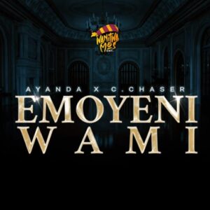 C Chaser & Ayanda - Emoyeni Wami