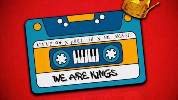 Vinny06 – We Are Kings Album