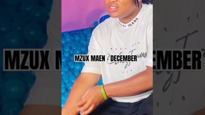 Mzux Maen - December