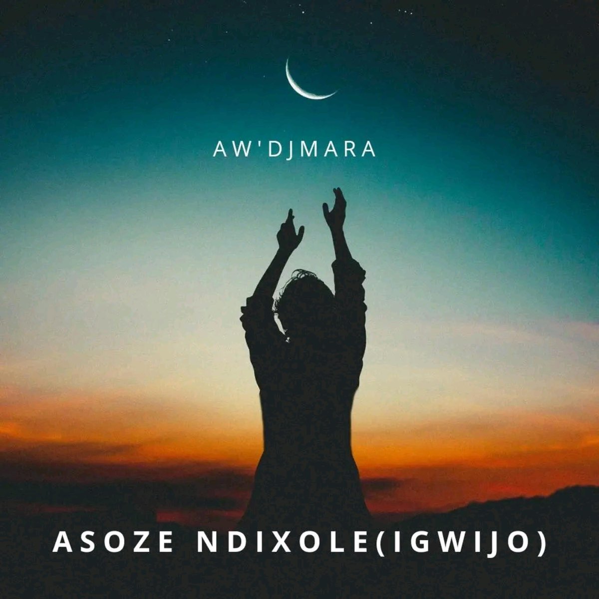 Aw DjMara – Asoze Ndixole Gwijo