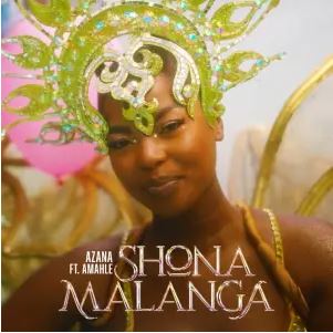 Azana – Shona Malanga ft. Amahle 