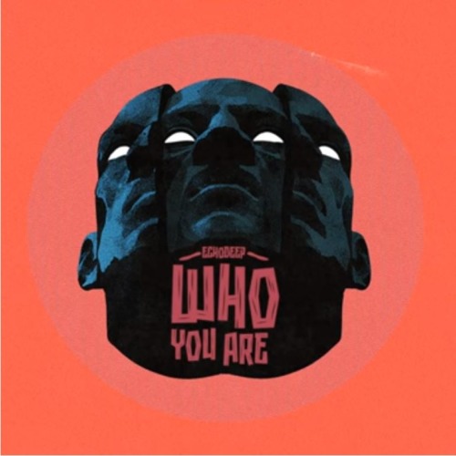 Echo Deep – Who You Are