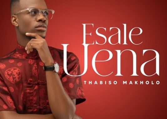 Thabiso Makholo - Esale Uena