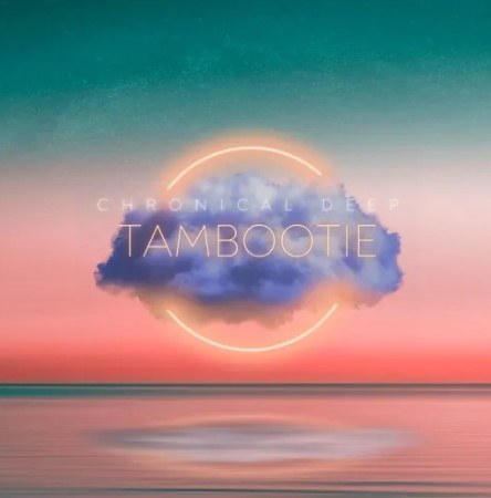 Chronical Deep – Tambootie