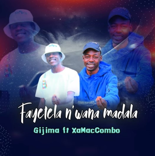 Gijima - Fayetela N`wana Madala (ft. Xammaccombo)