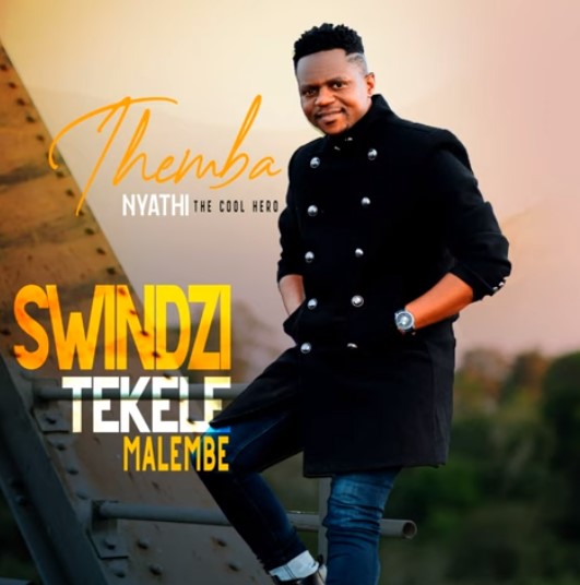 Themba Nyathi - Swindzi Tekele Malembe