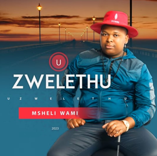 Uzwelethu - Msheli Wami