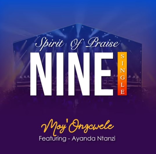 Spirit Of Praise 9 – Moy' Ongcwele ft. Ayanda Ntazi