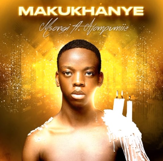 Msongi – Makukhanye Ft. Nompumiie