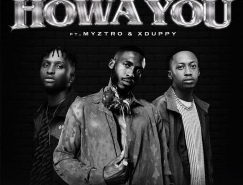 Shaunmusiq, Ftears & Daliwonga – Howa You ft. Myztro & XDuppy