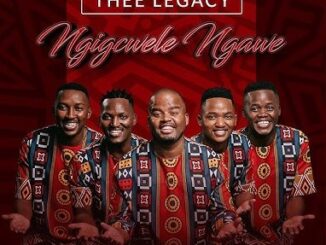 Thee Legacy - Ngigcwele Ngawe