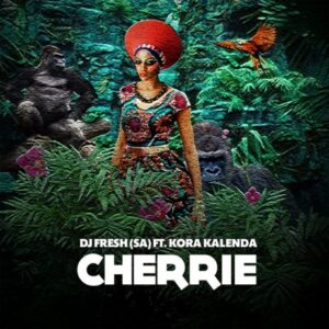 DJ Fresh – Cherrie