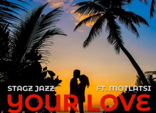 Stagz Jazz - Your Love (Deluxe Edition) · · Motlatsi