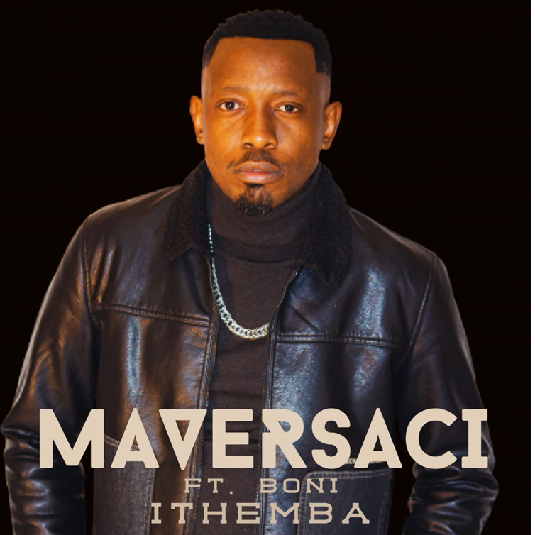 Maversaci - Ithemba ft Boni