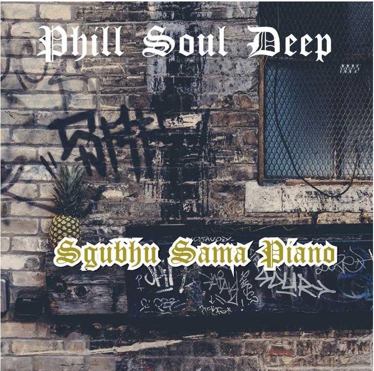 Phill Soul Deep - Sgubhu Sama Piano