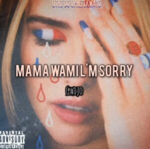 DjThando rsa - Mama wam l'm sorry (Gwijo) 