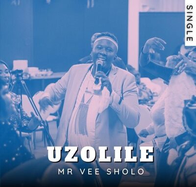 Mr Vee Sholo - Uzolile