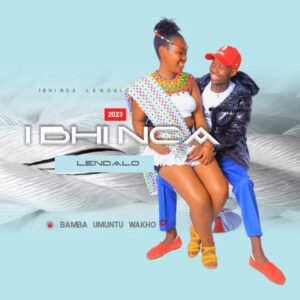 Ibhinca Lendalo – Bamba Umuntu Wakho Ep