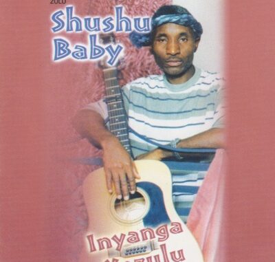 Shushu Baby - Bambelela Mntanami