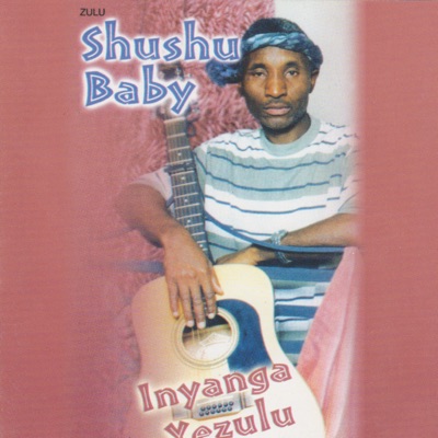 Shushu Baby - Bambelela Mntanami