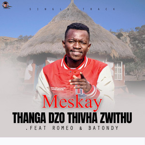 Meskay - Thanga dzo thivha zwithu