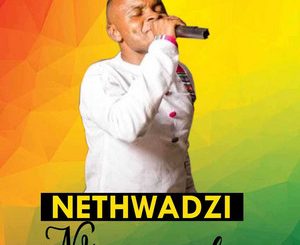 NETHWADZI - Ndi Nne Onoula Album